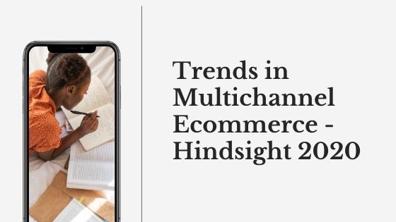 Trends in Multichannel Ecommerce