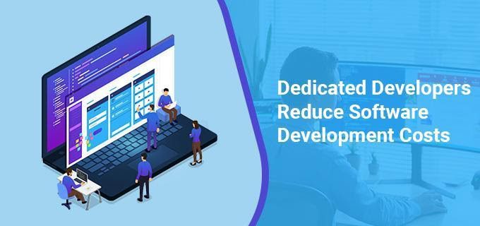 How Does Hiring Dedicated Developers Reduce Overall Software Development Costs?
