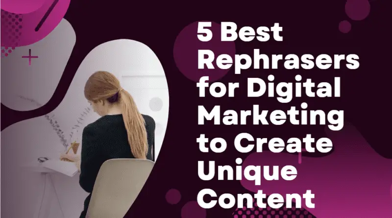 Best Rephrasers for Digital Marketing